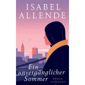 Ein unvergänglicher Sommer, Allende, Isabel, Suhrkamp, EAN/ISBN-13: 9783518470015