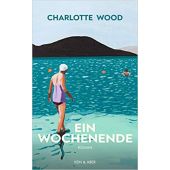 Ein Wochenende, Wood, Charlotte, Kein & Aber AG, EAN/ISBN-13: 9783036958255