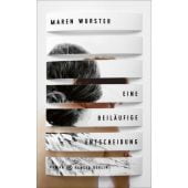 Eine beiläufige Entscheidung, Wurster, Maren, Hanser Berlin, EAN/ISBN-13: 9783446273801