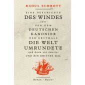 Eine Geschichte des Windes oder Von dem deutschen Kanonier der erstmals die Welt umrundete und dann ein zweites und ein drittes Mal, EAN/ISBN-13: 9783446263802