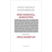 Eine Handvoll Anekdoten, Enzensberger, Hans Magnus, Suhrkamp, EAN/ISBN-13: 9783518470572