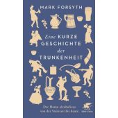 Eine kurze Geschichte der Trunkenheit, Forsyth, Mark, Klett-Cotta, EAN/ISBN-13: 9783608964073