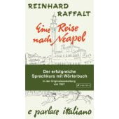 Eine Reise nach Neapel, Raffalt, Reinhard, Prestel Verlag, EAN/ISBN-13: 9783791386775