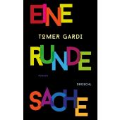 Eine runde Sache, Gardi, Tomer, Droschl Verlag, EAN/ISBN-13: 9783990590928