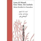 Eine Träne. Ein Lächeln, Al-Mousli, Luna, Weissbooks GmbH, EAN/ISBN-13: 9783863371074