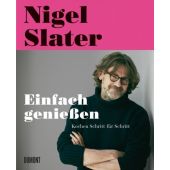 Einfach genießen, Slater, Nigel, DuMont Buchverlag GmbH & Co. KG, EAN/ISBN-13: 9783832194963