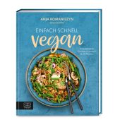 Einfach schnell vegan, Romaniszyn, Anja, ZS Verlag GmbH, EAN/ISBN-13: 9783965842878
