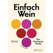Einfach Wein, Sohm, Aldo/Muhlke, Christine, Prestel Verlag, EAN/ISBN-13: 9783791386645