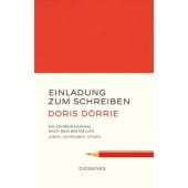 Einladung zum Schreiben, Dörrie, Doris, Diogenes Verlag AG, EAN/ISBN-13: 9783257071108