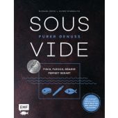 Sous-Vide - Purer Genuss: Fisch, Fleisch, Gemüse perfekt gegart, Koch, Michael/Schmelich, Guido, EAN/ISBN-13: 9783745906257