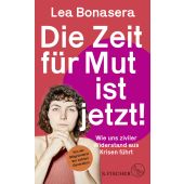 Die Zeit für Mut ist jetzt!, Bonasera, Lea, Fischer, S. Verlag GmbH, EAN/ISBN-13: 9783103975741