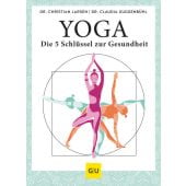 Yoga - die 5 Schlüssel zur Gesundheit, Larsen, Christian/Guggenbühl, Claudia, Gräfe und Unzer, EAN/ISBN-13: 9783833878961