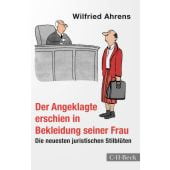 Der Angeklagte erschien in Bekleidung seiner Frau, Ahrens, Wilfried, Verlag C. H. BECK oHG, EAN/ISBN-13: 9783406757433