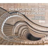 Die Architektur der Fünfzigerjahre, Bluhm, Detlef, be.bra Verlag GmbH, EAN/ISBN-13: 9783898091756
