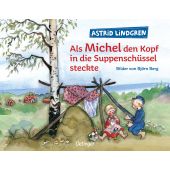 Als Michel den Kopf in die Suppenschüssel steckte, Lindgren, Astrid, Verlag Friedrich Oetinger GmbH, EAN/ISBN-13: 9783789168246