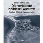 Die verbotene Halbinsel Wustrow, Feiler, Edelgard und Klaus, Ch. Links Verlag GmbH, EAN/ISBN-13: 9783861533238