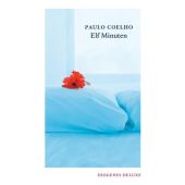 Elf Minuten, Coelho, Paulo, Diogenes Verlag AG, EAN/ISBN-13: 9783257261318