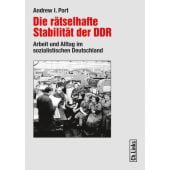 Die rätselhafte Stabilität der DDR, Port, Andrew I, Ch. Links Verlag, EAN/ISBN-13: 9783861535775