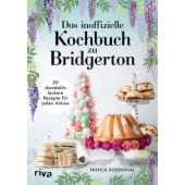 Das inoffizielle Kochbuch zu Bridgerton, Rosenthal, Patrick, Riva Verlag, EAN/ISBN-13: 9783742318947