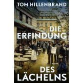 Die Erfindung des Lächelns, Hillenbrand, Tom, Verlag Kiepenheuer & Witsch GmbH & Co KG, EAN/ISBN-13: 9783462003284