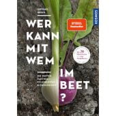 Wer kann mit wem im Beet?, Grieb, Ortrud, Franckh-Kosmos Verlags GmbH & Co. KG, EAN/ISBN-13: 9783440173435