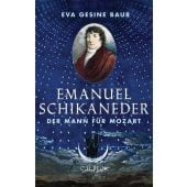 Emanuel Schikaneder, Baur, Eva Gesine, Verlag C. H. BECK oHG, EAN/ISBN-13: 9783406630866