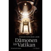 Dämonen im Vatikan, Lahr, Stefan von der, Verlag C. H. BECK oHG, EAN/ISBN-13: 9783406800023