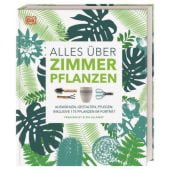 Alles über Zimmerpflanzen, Bailey, Fran/Allaway, Zia, Dorling Kindersley Verlag GmbH, EAN/ISBN-13: 9783831037230