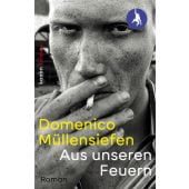 Aus unseren Feuern, Müllensiefen, Domenico, Kanon Verlag Berlin GmbH, EAN/ISBN-13: 9783985680818