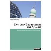 Zwischen Grundgesetz und Scharia, Steinberg, Rudolf, Campus Verlag, EAN/ISBN-13: 9783593509891