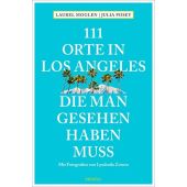 111 Orte in Los Angeles, die man gesehen haben muss, Moglen, Laurel/Posey, Julia, Emons Verlag GmbH, EAN/ISBN-13: 9783740801250