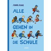 Alle gehen in die Schule, Fiske, Anna, Carl Hanser Verlag GmbH & Co.KG, EAN/ISBN-13: 9783446269507