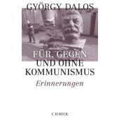 Mit, gegen und ohne Kommunismus, Dalos, György, Verlag C. H. BECK oHG, EAN/ISBN-13: 9783406741036
