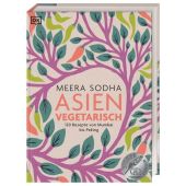 Asien vegetarisch, Sodha, Meera, Dorling Kindersley Verlag GmbH, EAN/ISBN-13: 9783831038848