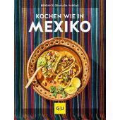 Kochen wie in Mexiko, Granada Vargas, Berenice, Gräfe und Unzer, EAN/ISBN-13: 9783833880025