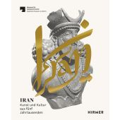 Iran Kunst und Kultur aus fünf Jahrtausenden, Ute Franke/Ina Sarikhani/Stefan Weber, Hirmer Verlag, EAN/ISBN-13: 9783777438047