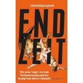 Endzeit, Jakob, Christian, Ch. Links Verlag, EAN/ISBN-13: 9783962892067