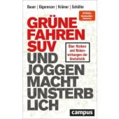 Grüne fahren SUV und Joggen macht unsterblich, Campus Verlag, EAN/ISBN-13: 9783593516080