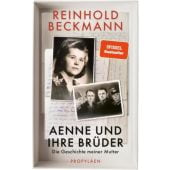 Aenne und ihre Brüder, Beckmann, Reinhold, Propyläen Verlag, EAN/ISBN-13: 9783549100561