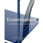 Essensualism  	The Craft Spirit of Contemporary Chinese Design, Laurence King Verlag GmbH, EAN/ISBN-13: 9781913947446