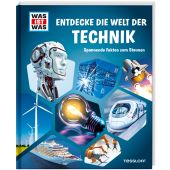 Entdecke die Welt der Technik, Tessloff Verlag, EAN/ISBN-13: 9783788622824
