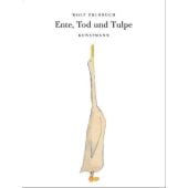 Ente, Tod und Tulpe, Erlbruch, Wolf, Verlag Antje Kunstmann GmbH, EAN/ISBN-13: 9783888974618