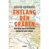 Entlang den Gräben, Kermani, Navid, Verlag C. H. BECK oHG, EAN/ISBN-13: 9783406714023