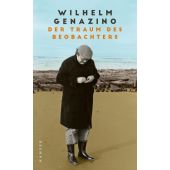 Der Traum des Beobachters, Genazino, Wilhelm, Carl Hanser Verlag GmbH & Co.KG, EAN/ISBN-13: 9783446276208
