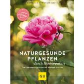 Naturgesunde Pflanzen durch Homöopathie, Maute, Cornelia/Maute, Christiane, Gräfe und Unzer, EAN/ISBN-13: 9783833880056