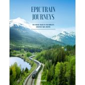 Epic Train Journeys - engl. Ausgabe, Gestalten, EAN/ISBN-13: 9783967040203