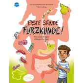 Erste Stunde Furzkunde. Wie unser Körper alles gut verdaut, Bornstädt, Matthias von, Arena Verlag, EAN/ISBN-13: 9783401718156