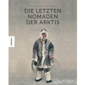 Die letzten Nomaden der Arktis, Latreille, Francis/Orsenna, Erik, Knesebeck Verlag, EAN/ISBN-13: 9783957283511