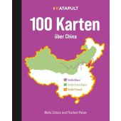 100 Karten über China, Schatz, Merle/Pelzer, Thorben, KATAPULT-Verlag GmbH, EAN/ISBN-13: 9783948923426