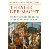 Theater der Macht, Hölkeskamp, Karl-Joachim, Verlag C. H. BECK oHG, EAN/ISBN-13: 9783406806933